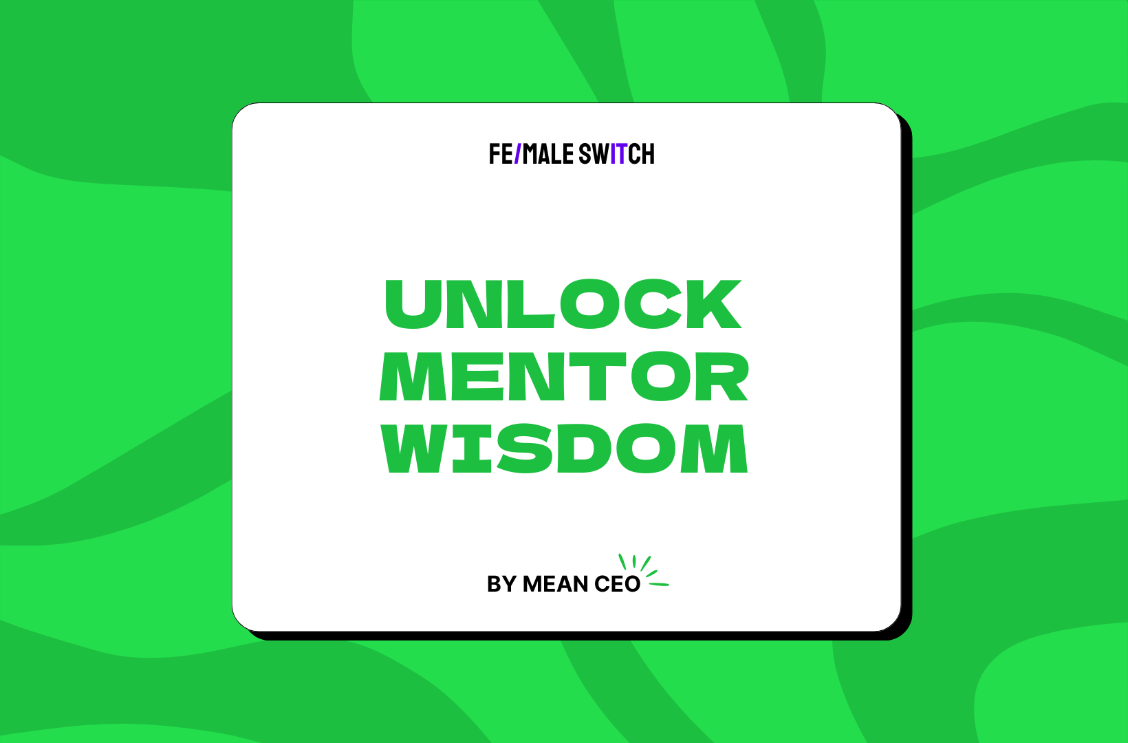 5 Reasons a Startup Founder Can Unlock a Mentor’s Wisdom